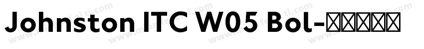 Johnston ITC W05 Bol字体转换